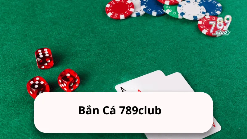 ban ca 789club Bắn Cá 789club