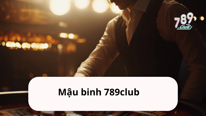 mau binh 789club Mậu binh 789club